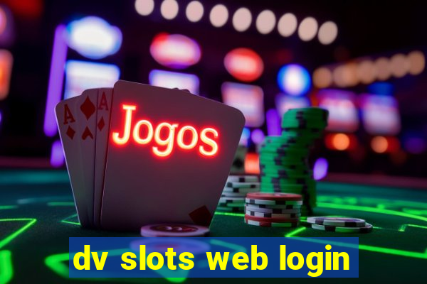 dv slots web login